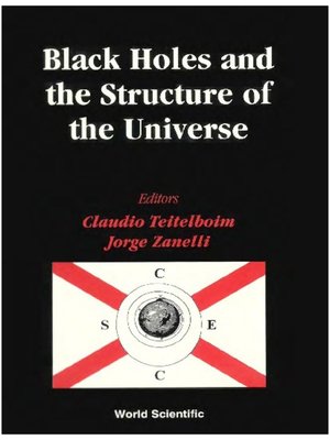 cover image of Black Holes and the Structure of the Universe